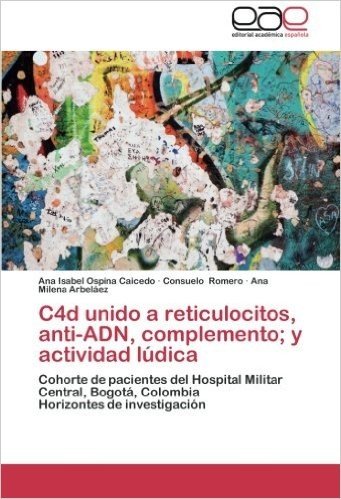 C4d Unido a Reticulocitos, Anti-Adn, Complemento, y Actividad Ludica
