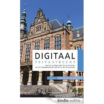 Digitaal privaatrecht (Groningen Centre for Law and Governance) [Kindle-editie]