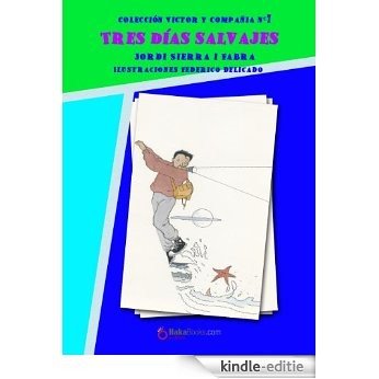 Tres días salvajes (Víctor y compañía nº 7) (Spanish Edition) [Kindle-editie]