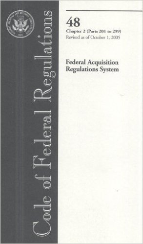 Code of Federal Regulations, Title 48, Federal Acquisition Regulations System, Chap. 2 (PT. 201-299), Revised as of October 1, 2005