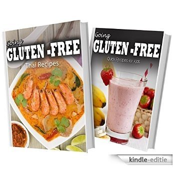 Gluten-Free Thai Recipes and Gluten-Free Recipes For Kids: 2 Book Combo (Going Gluten-Free) (English Edition) [Kindle-editie]