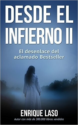 DESDE EL INFIERNO II: El esperado desenlace del libro adaptado al Cine (Spanish Edition)