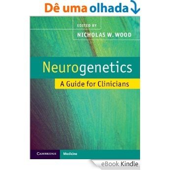 Neurogenetics (Cambridge Medicine (Paperback)) [eBook Kindle]