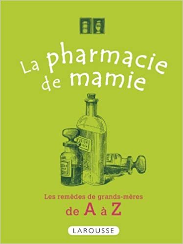 La Pharmacie de mamie: De A à Z (Hors Collection - Santé & Médecine (31198))