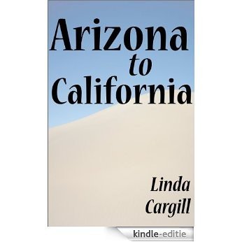 Arizona to California (English Edition) [Kindle-editie]