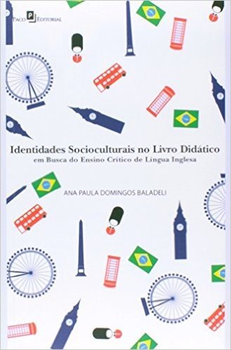 Identidades Socioculturais No Livro Didático. Em Busca Do Ensino Crítico De Língua Inglesa