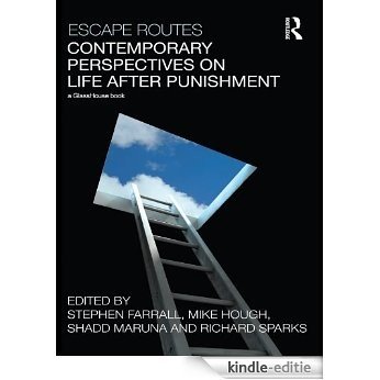 Escape Routes: Contemporary Perspectives on Life after Punishment [Kindle-editie]