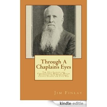Through a Chaplain's Eyes: The Medal of Honor Recipients from McDonough County Illinois During the Civil War (English Edition) [Kindle-editie]