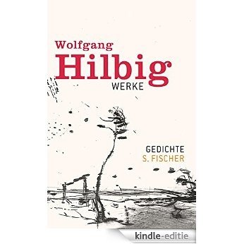 Werke, Band 1: Gedichte (Wolfgang Hilbig, Werke in sieben Bänden) (German Edition) [Kindle-editie]