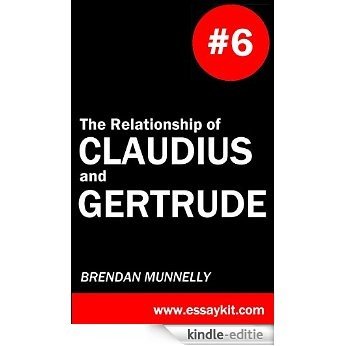 Hamlet Essay Kit #6: The Relationship of Claudius and Gertrude (Hamlet Essay Kits) (English Edition) [Kindle-editie]