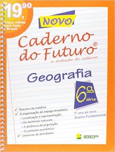 Caderno Do Futuro - Geografia - 7. Ano - 6. Serie