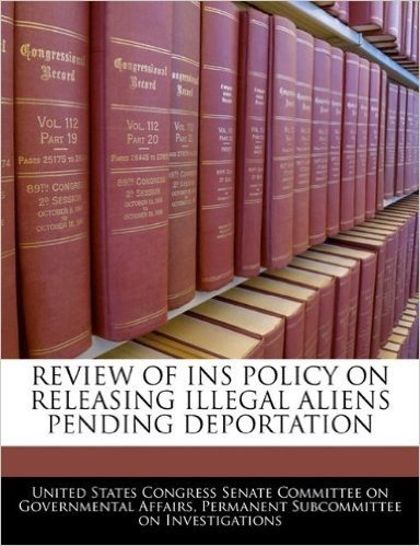 Review of Ins Policy on Releasing Illegal Aliens Pending Deportation