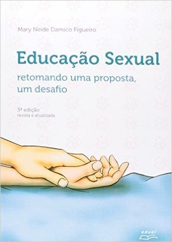 Educacao Sexual - Retomando Uma Proposta, Um Desafio