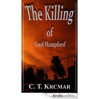 The Killing of Fred Hampford (English Edition) [Kindle-editie]