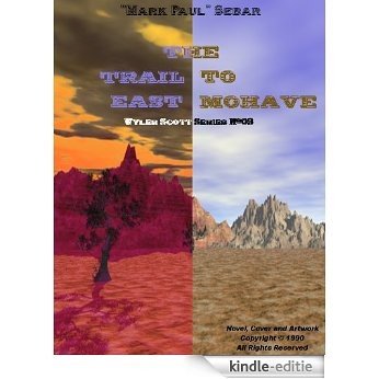 The Trail To East Mohave (The Sheriff Wyler Scott Series) (English Edition) [Kindle-editie]