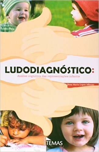 Ludodiagnosticos - Analise Cognitiva Das Representacoes Infantis
