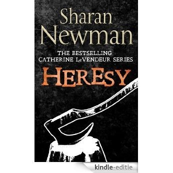Heresy: Number 8 in series (Catherine LeVendeur Mysteries) (English Edition) [Kindle-editie]