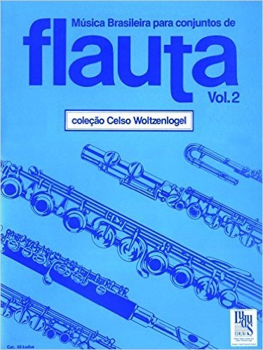Música Brasileira Para Conjuntos de Flauta - Volume 2