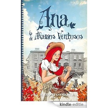 Ana, la de Álamos Ventosos (Clásicos infantiles) [Kindle-editie]