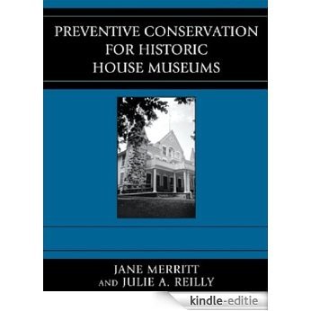 Preventive Conservation for Historic House Museums (American Association for State and Local History) [Kindle-editie] beoordelingen