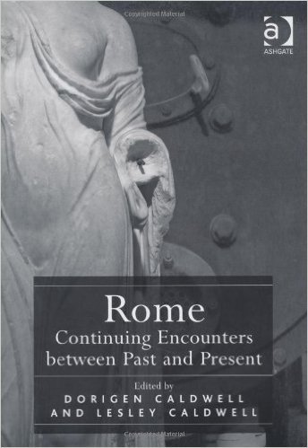 Rome: Continuing Encounters Between Past and Present