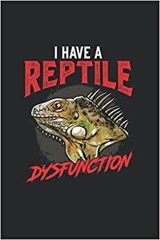 indir Reptile Dysfunction: Lustige Bartagame Reptilien Dysfunktion Humor Notizbuch DIN A5 120 Seiten für Notizen Zeichnungen Formeln | Organizer Schreibheft Planer Tagebuch