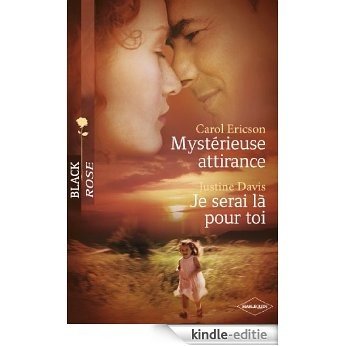 Mystérieuse attirance - Je serai là pour toi (Harlequin Black Rose) (French Edition) [Kindle-editie]