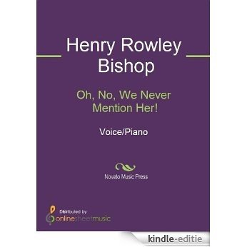 Oh, No, We Never Mention Her! [Kindle-editie]