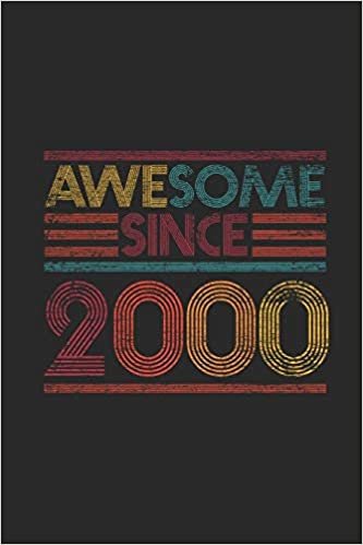 Awesome Since 2000: Dotted Bullet Journal (6 X 9 -120 Pages) for Birthday Gift Idea for Women And Men