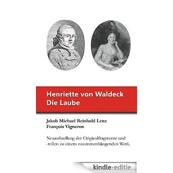 Henriette von Waldeck: Die Laube (German Edition) [Kindle-editie]