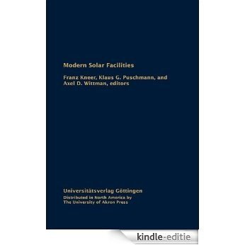Modern Solar Facilities: Advanced Solar Science, Proceedings of a Workshop held at Göttingen, September 27-29, 2006 [Kindle-editie]