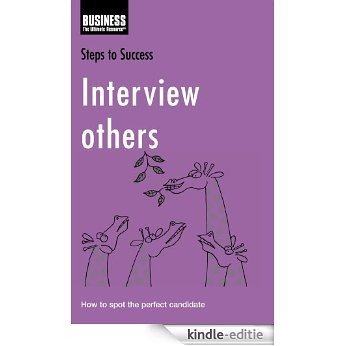 Interview others: How to spot the perfect candidate (Steps to Success) [Kindle-editie] beoordelingen