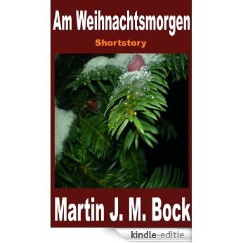 Am Weihnachtsmorgen (German Edition) [Kindle-editie]