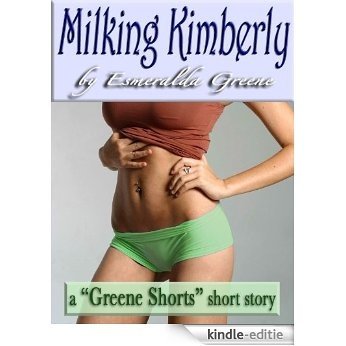 Milking Kimberly (English Edition) [Kindle-editie]