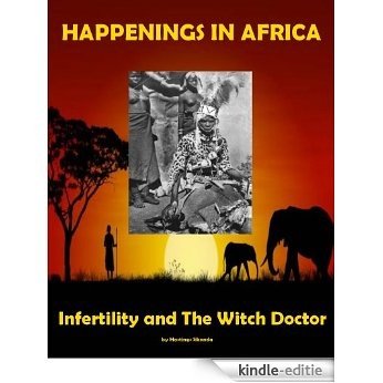 Infertility and the Witch Doctor (Happenings in Africa) (English Edition) [Kindle-editie]