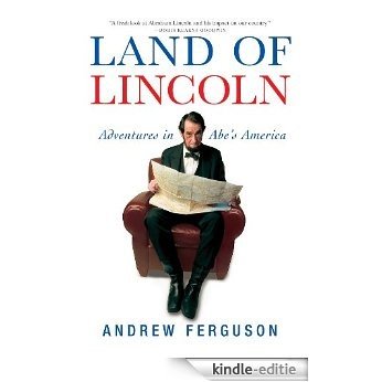 Land of Lincoln: Adventures in Abe's America [Kindle-editie]