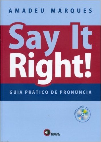Say It Right! Guia Pratico de Pronúncia (+ 2 CDs Audio)
