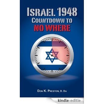 Israel 1948: Countdown To No Where! (English Edition) [Kindle-editie]