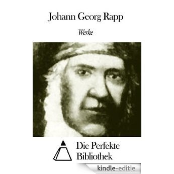 Werke von Johann Georg Rapp (German Edition) [Kindle-editie]