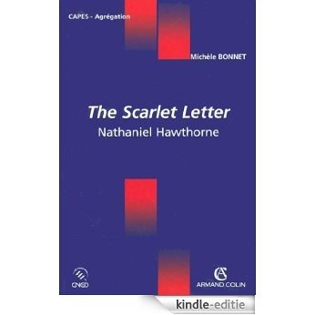 The Scarlet Letter : Nathaniel Hawthorne (Coédition CNED/ARMAND COLIN) (French Edition) [Kindle-editie]