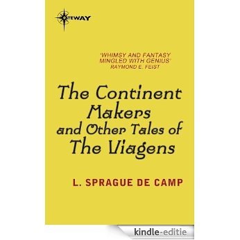 The Continent Makers and Other Tales of the Viagens (English Edition) [Kindle-editie]