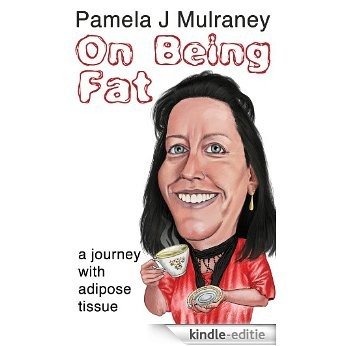 On Being Fat: a journey with adipose tissue (English Edition) [Kindle-editie] beoordelingen