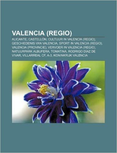 Valencia (Regio): Alicante, Castellon, Cultuur in Valencia (Regio), Geschiedenis Van Valencia, Sport in Valencia (Regio), Valencia (Prov