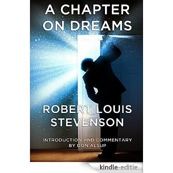 A Chapter on Dreams (Annotated) (Musings of Historically Significant Authors) (English Edition) [Kindle-editie]