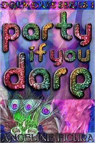 Party if you Dare (College Truth or Dare Public Exposure Indecency Erotica) (Dorm Daze Series Book 1) (English Edition)