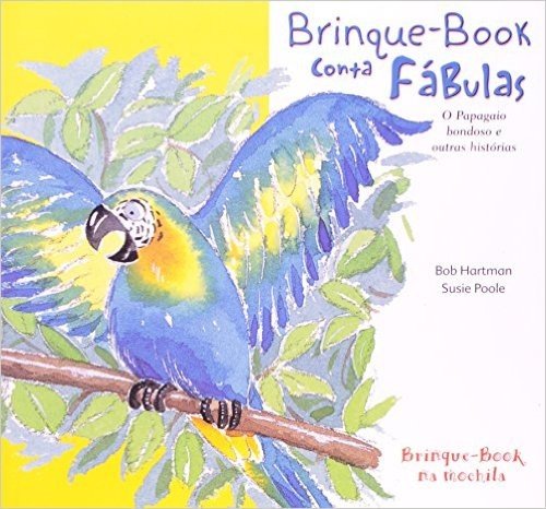 Brinque-Book Conta Fábulas. O Papagaio Bondoso E Outras Histórias baixar