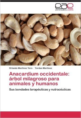 Anacardium Occidentale: Arbol Milagroso Para Animales y Humanos