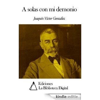 A solas con mi demonio (Spanish Edition) [Kindle-editie]