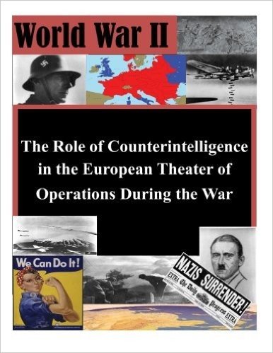 The Role of Counterintelligence in the European Theater of Operations During the War
