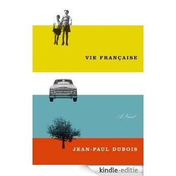 Vie Francaise: A novel [Kindle-editie]